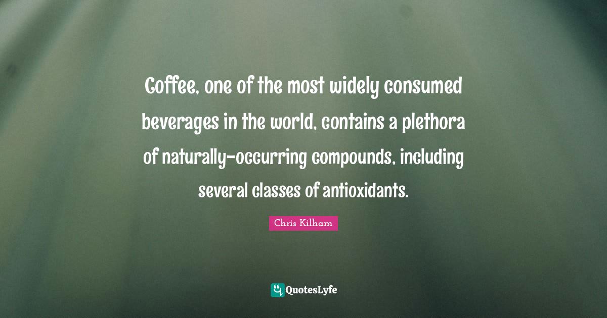 Coffee, one of the most widely consumed beverages in the world, contai