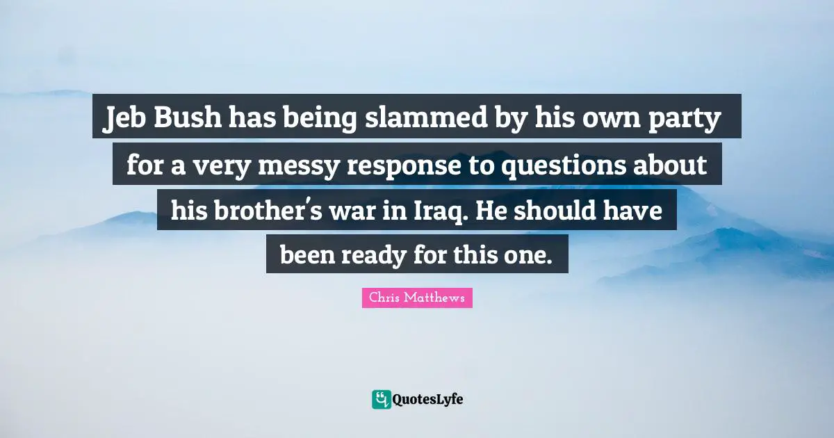 Jeb Bush has being slammed by his own party for a very messy response to questions about his brother's war in Iraq. He should have been ready for this one.