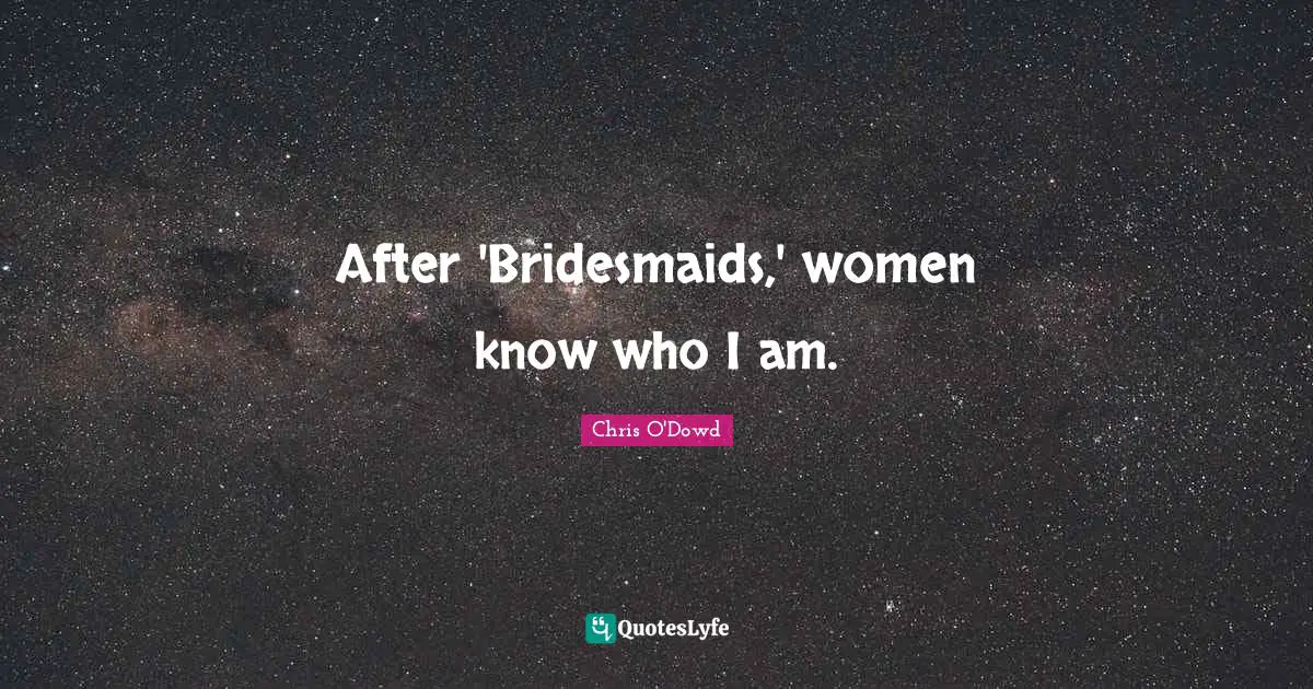 After 'Bridesmaids,' women know who I am.