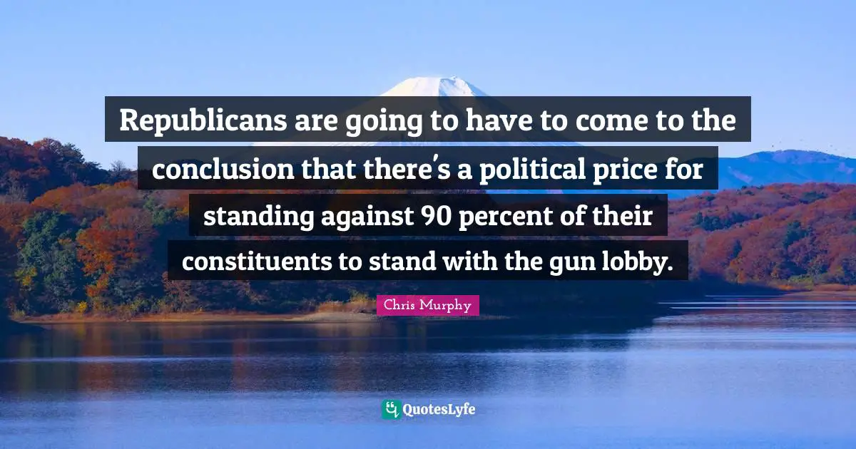 Republicans are going to have to come to the conclusion that there's a political price for standing against 90 percent of their constituents to stand with the gun lobby.