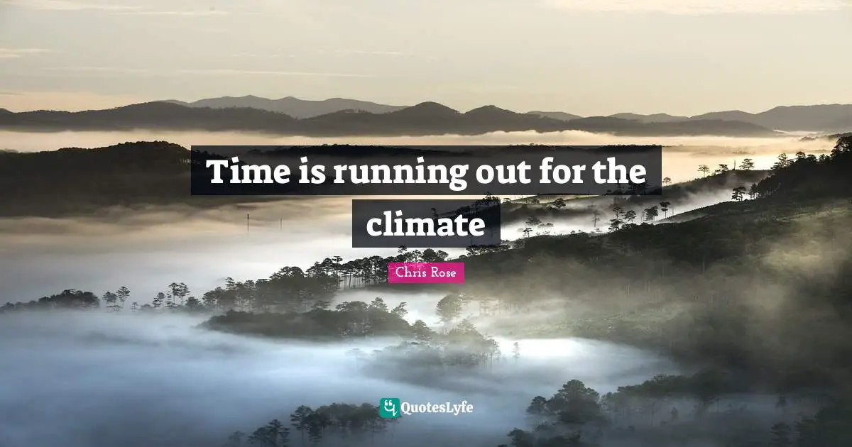 Time is running out for the climate
