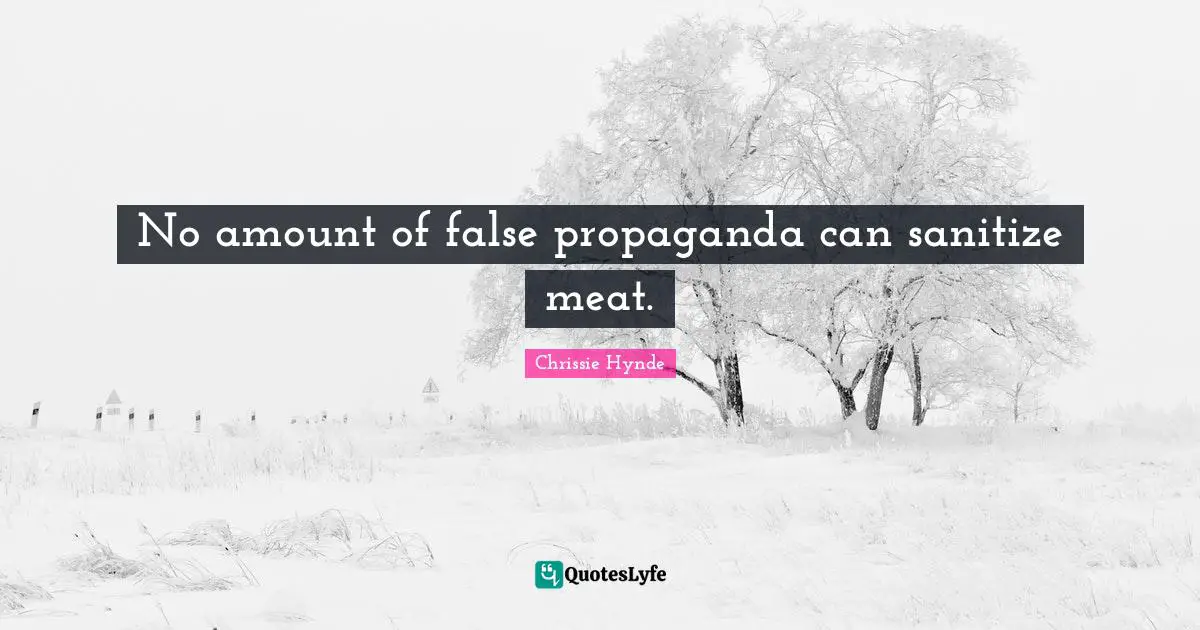No amount of false propaganda can sanitize meat.