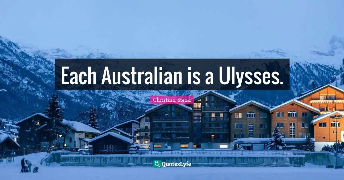 Each Australian is a Ulysses.