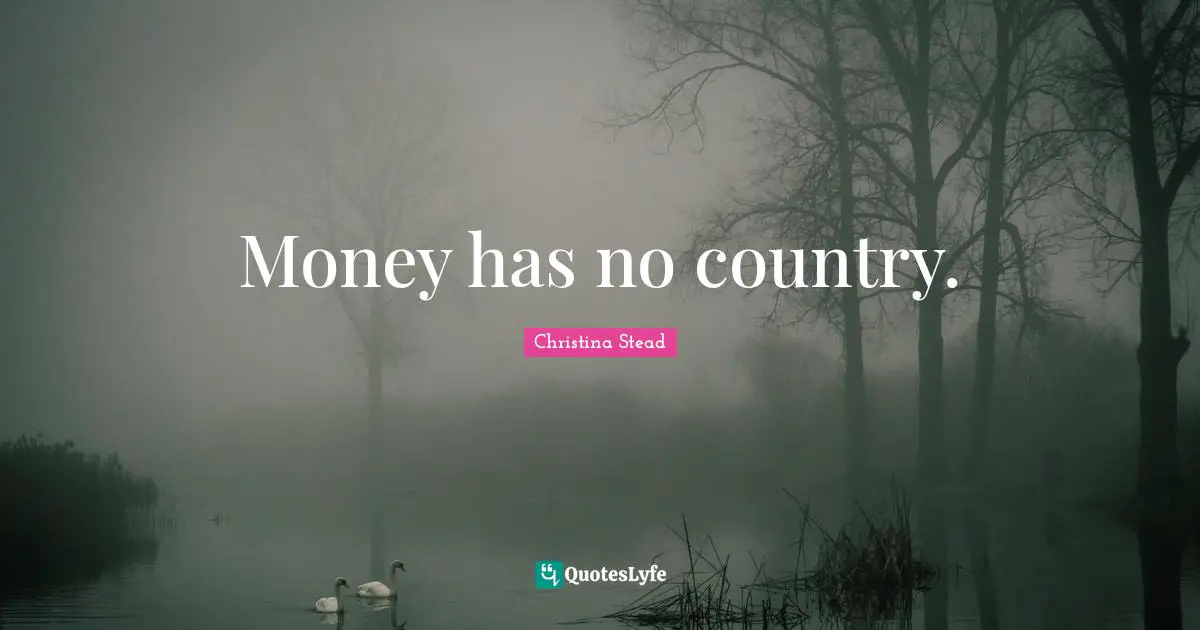 Money has no country.