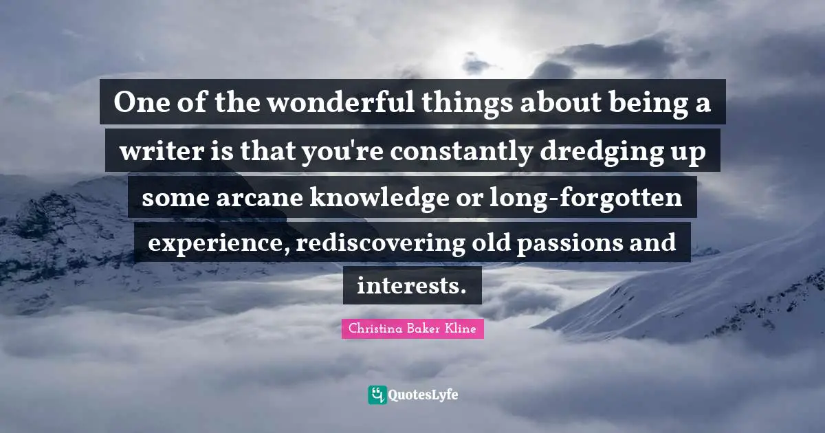 One of the wonderful things about being a writer is that you're constantly dredging up some arcane knowledge or long-forgotten experience, rediscovering old passions and interests.