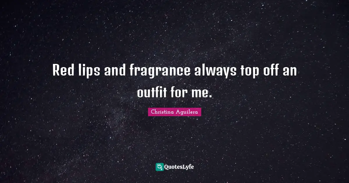 Red lips and fragrance always top off an outfit for me.