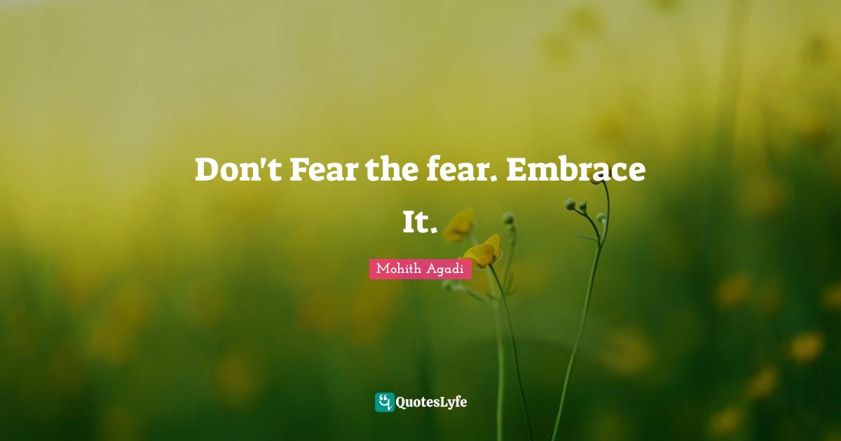 Bestrong Quotes: "Don't Fear the fear. Embrace It."