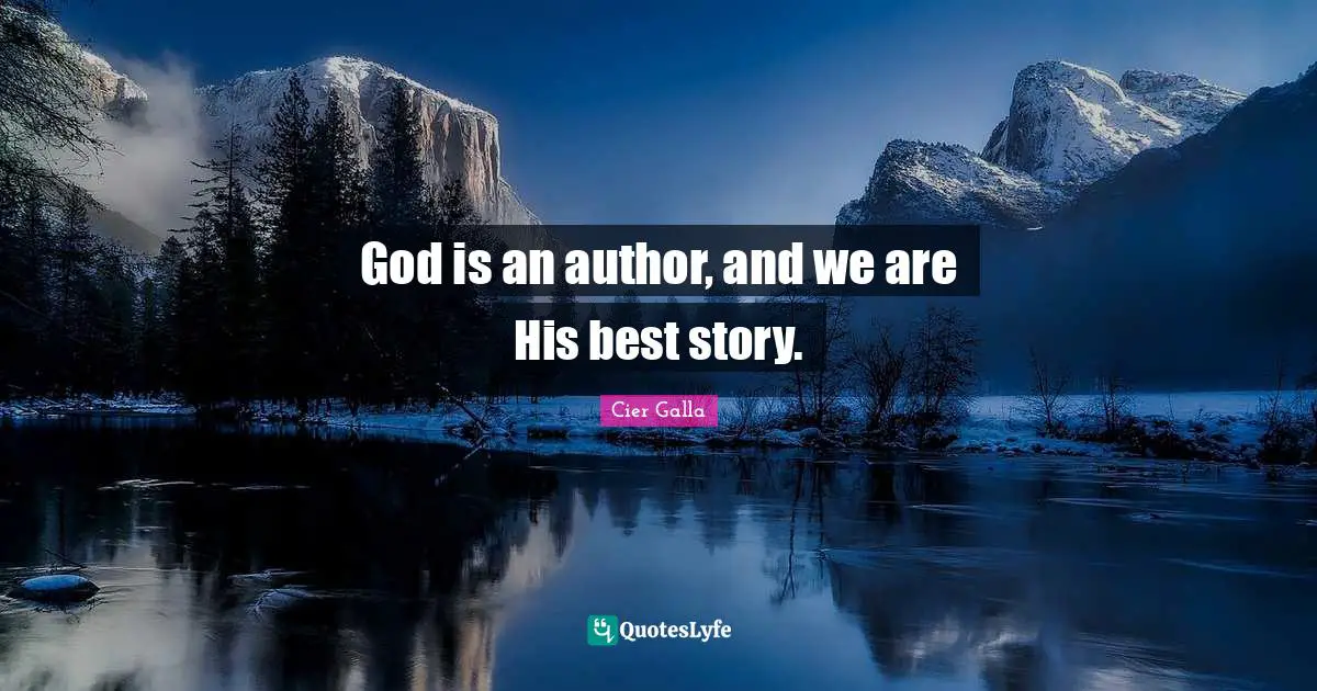 God is an author, and we are His best story.