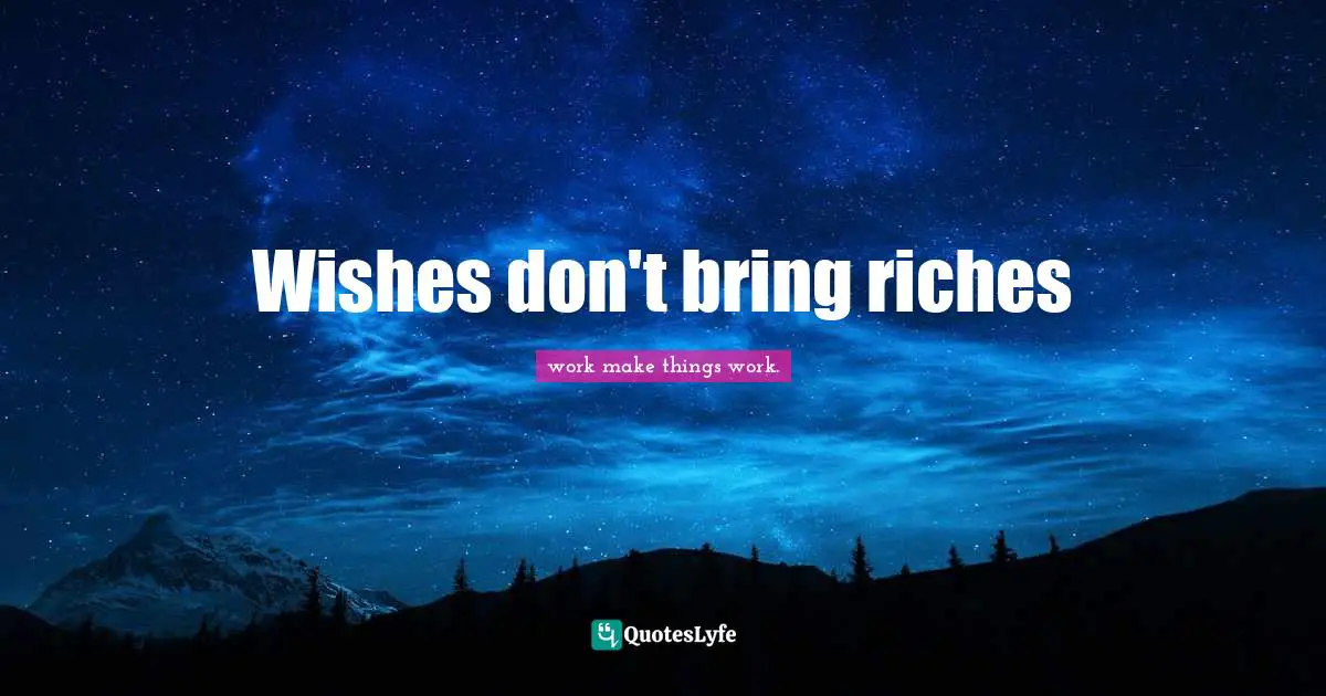 Wishes don't bring riches
