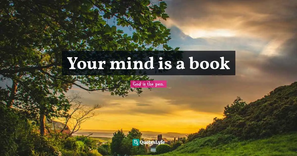 Your mind is a book