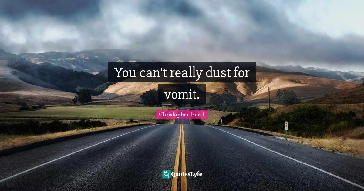 You can't really dust for vomit.