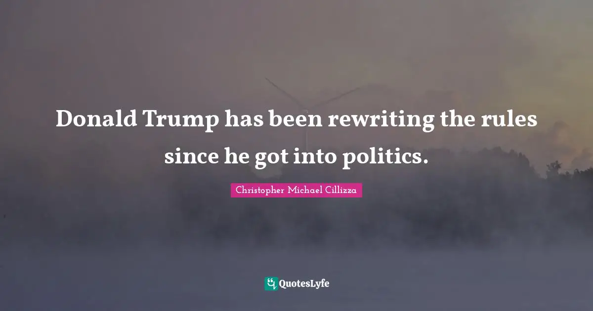 Donald Trump has been rewriting the rules since he got into politics.