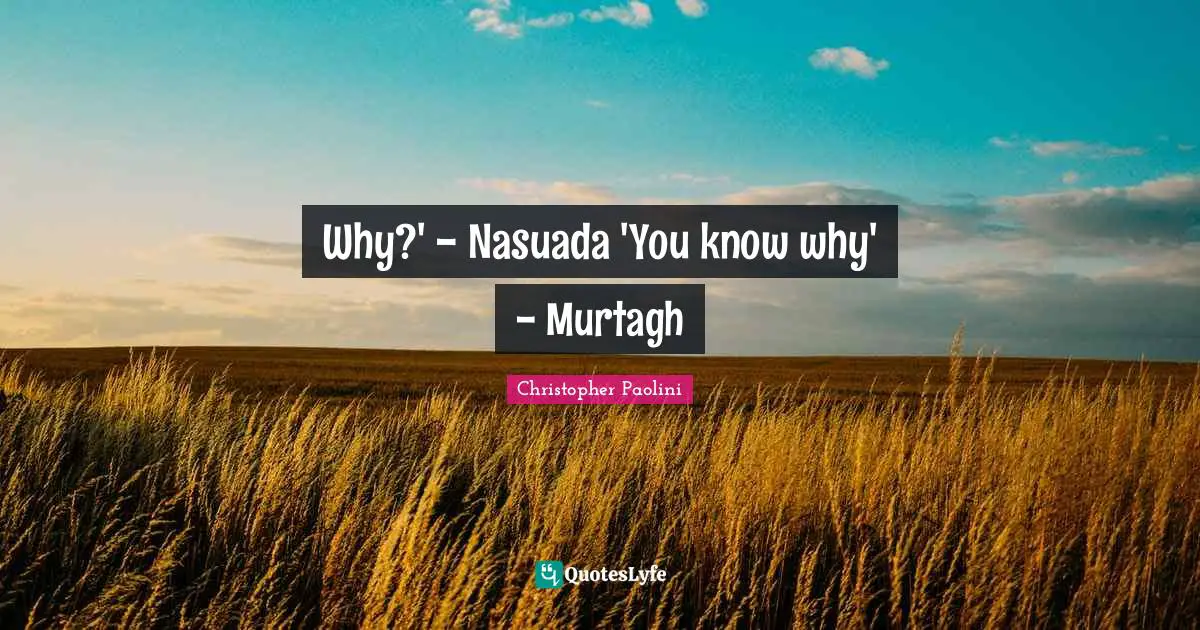 Why?' - Nasuada 'You know why' - Murtagh