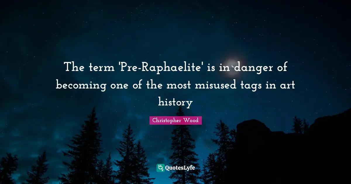 The term 'Pre-Raphaelite' is in danger of becoming one of the most misused tags in art history