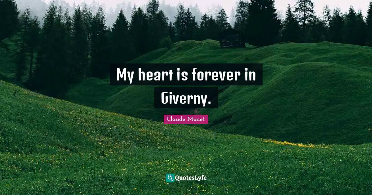 My heart is forever in Giverny.