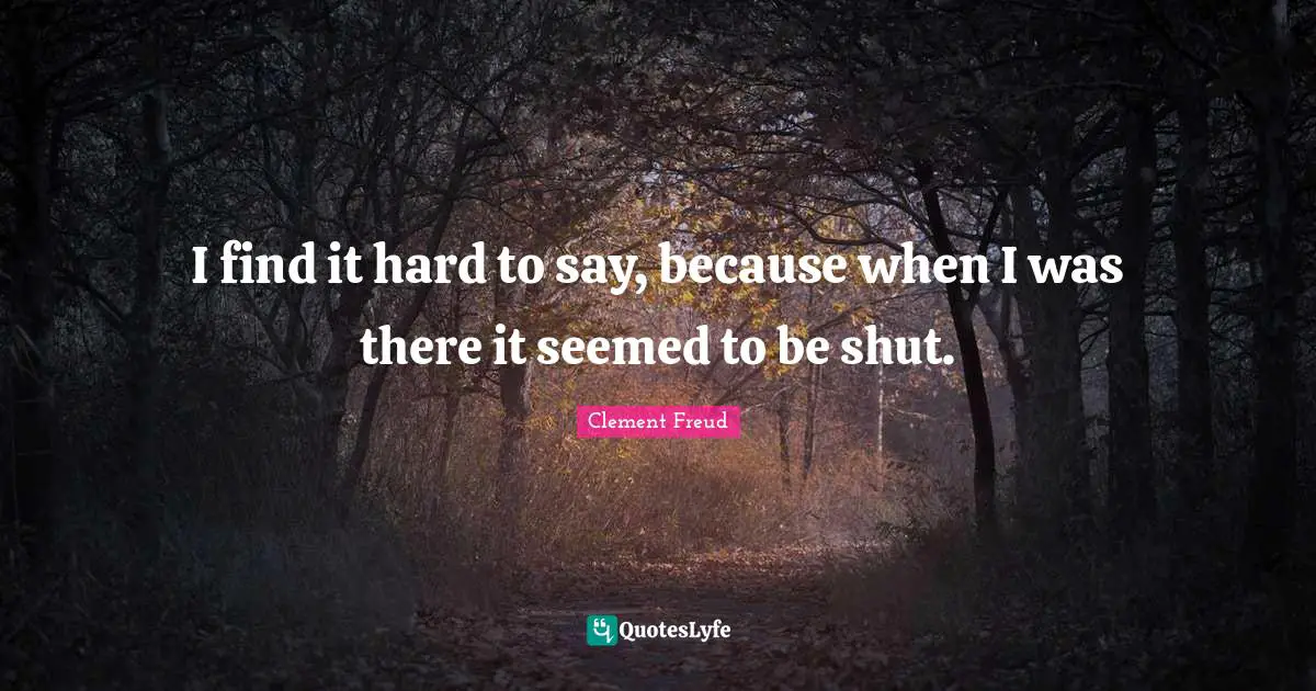 I find it hard to say, because when I was there it seemed to be shut.
