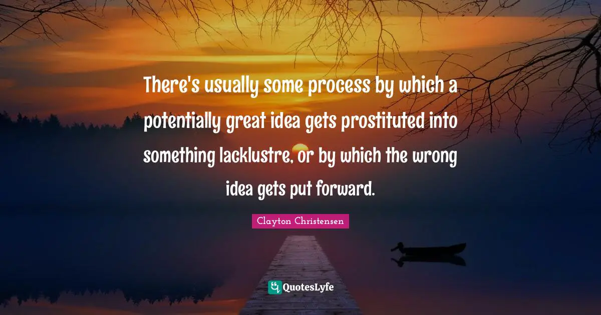 There's usually some process by which a potentially great idea gets prostituted into something lacklustre, or by which the wrong idea gets put forward.