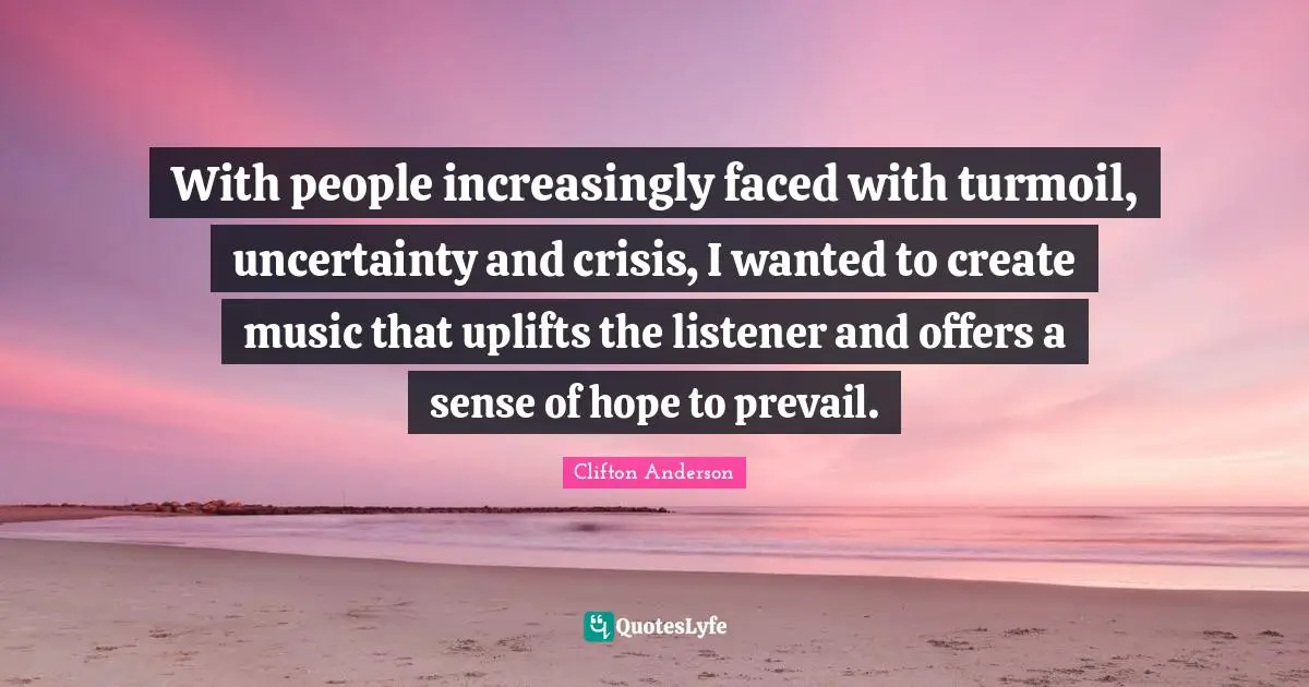 With people increasingly faced with turmoil, uncertainty and crisis, I wanted to create music that uplifts the listener and offers a sense of hope to prevail.