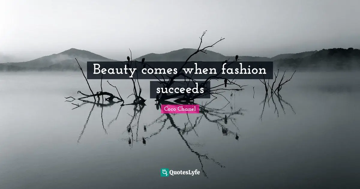 Beauty comes when fashion succeeds