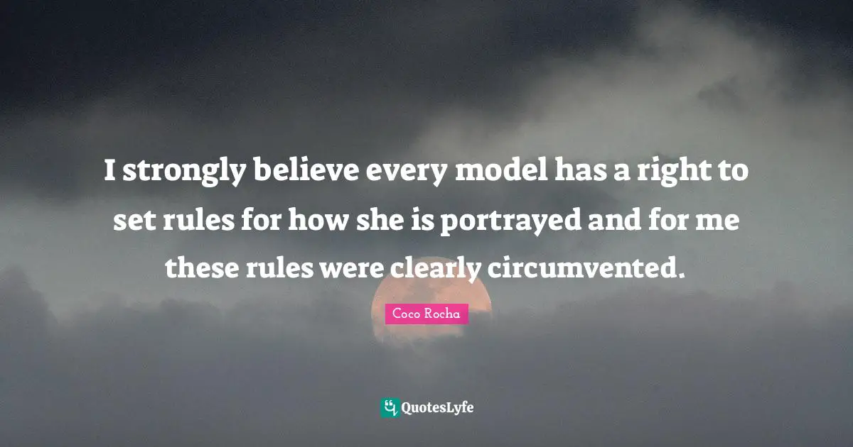 I strongly believe every model has a right to set rules for how she is portrayed and for me these rules were clearly circumvented.