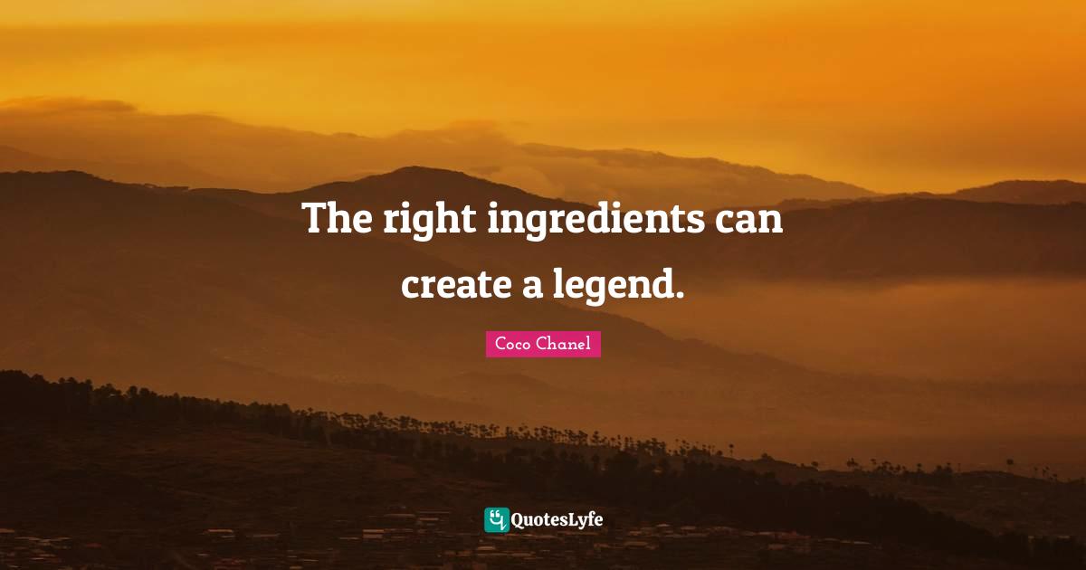The right ingredients can create a legend.