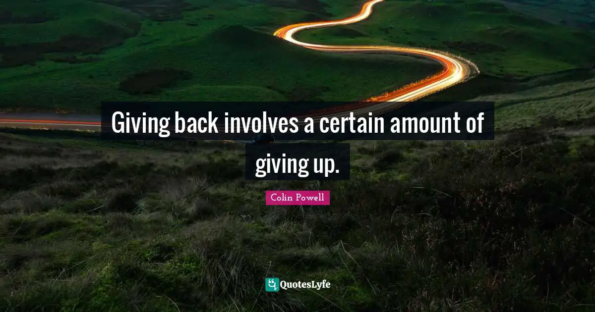 Giving back involves a certain amount of giving up.