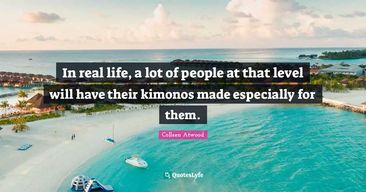 In real life, a lot of people at that level will have their kimonos made especially for them.