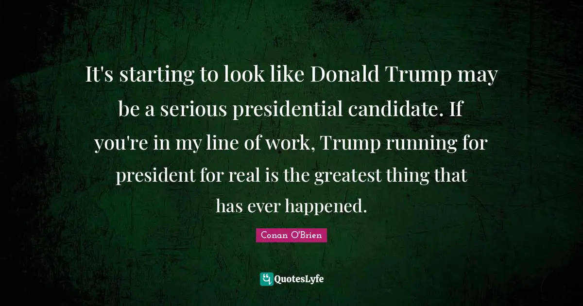 It's starting to look like Donald Trump may be a serious presidential candidate. If you're in my line of work, Trump running for president for real is the greatest thing that has ever happened.