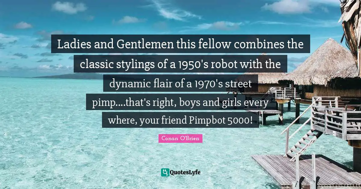 Ladies and Gentlemen this fellow combines the classic stylings of a 1950's robot with the dynamic flair of a 1970's street pimp....that's right, boys and girls every where, your friend Pimpbot 5000!