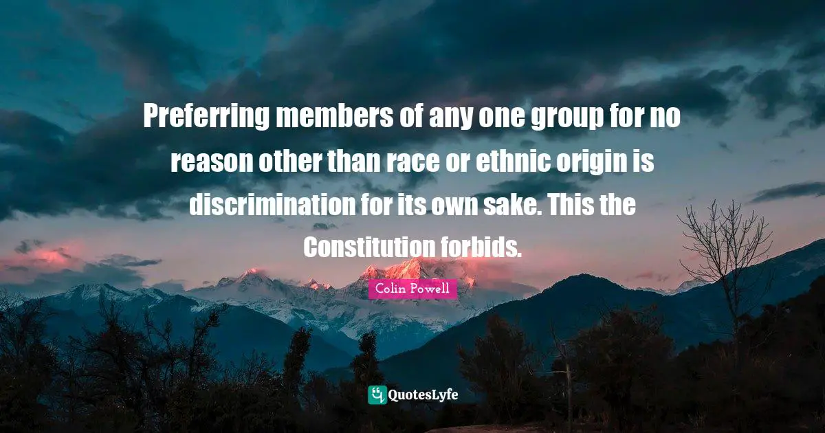 Preferring members of any one group for no reason other than race or ethnic origin is discrimination for its own sake. This the Constitution forbids.