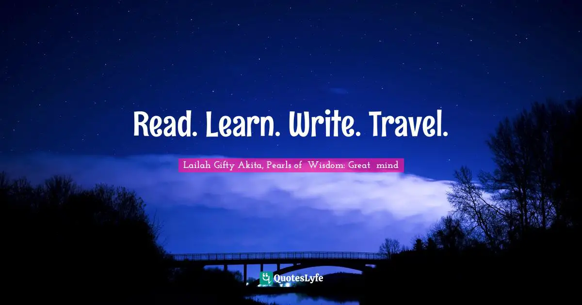 Read. Learn. Write. Travel.