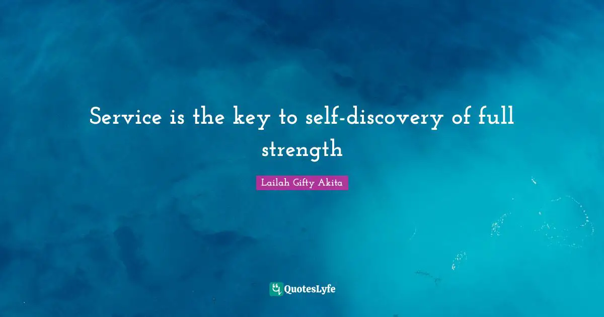 Service is the key to self-discovery of full strength