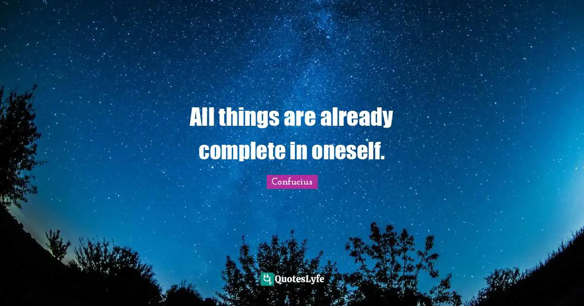 All things are already complete in oneself.