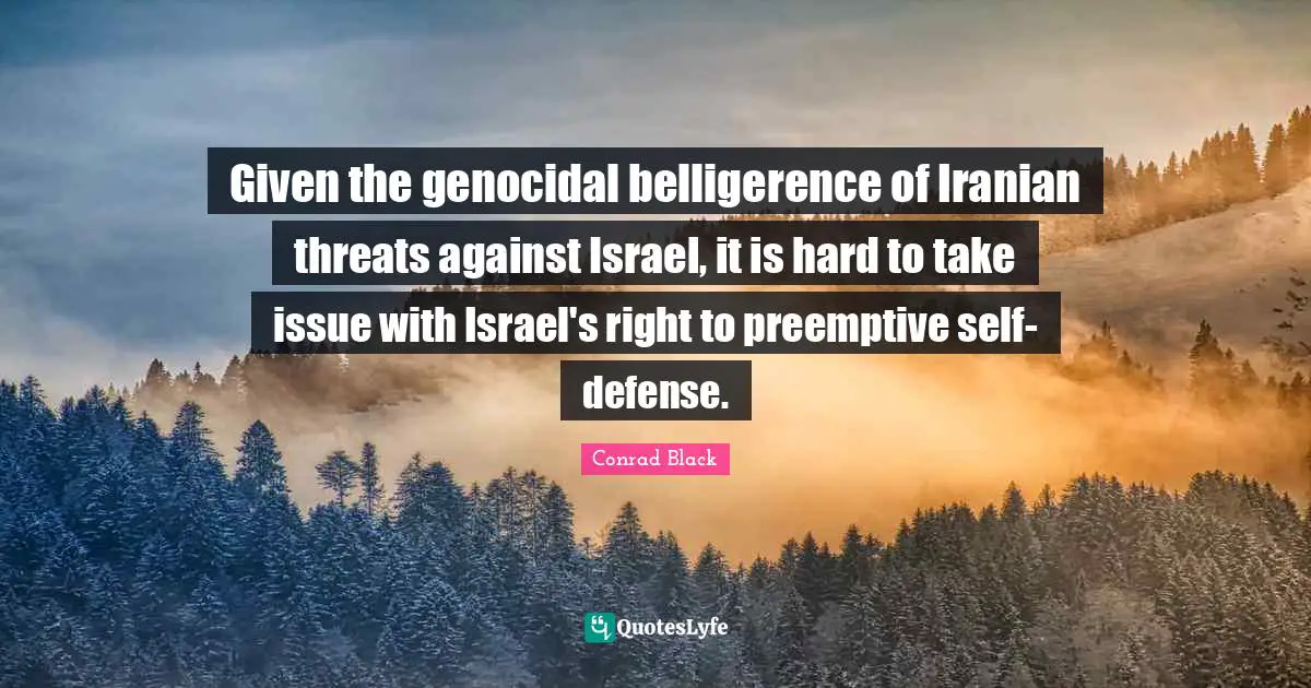 Given the genocidal belligerence of Iranian threats against Israel, it is hard to take issue with Israel's right to preemptive self-defense.