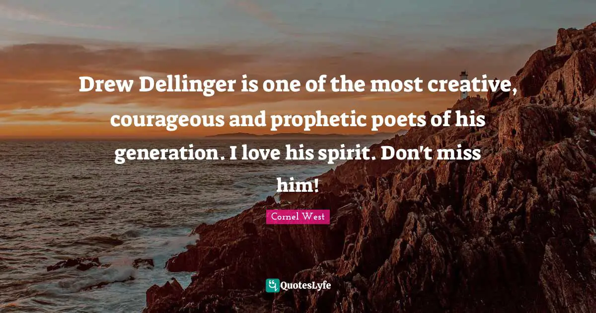 Drew Dellinger is one of the most creative, courageous and prophetic poets of his generation. I love his spirit. Don't miss him!