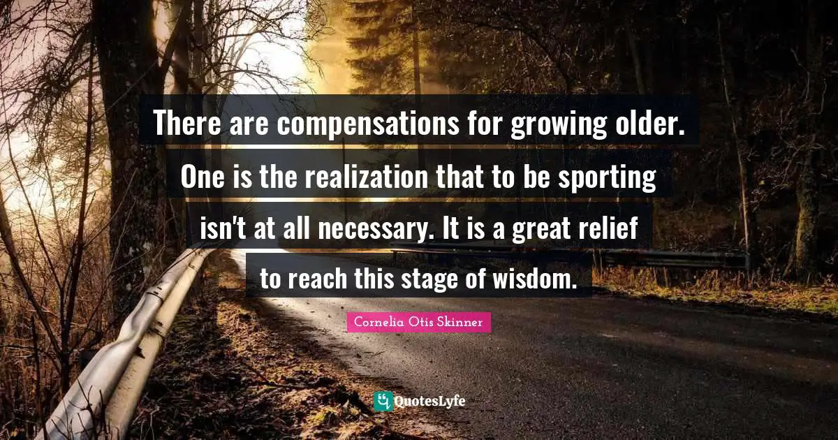 There are compensations for growing older. One is the realization that to be sporting isn't at all necessary. It is a great relief to reach this stage of wisdom.
