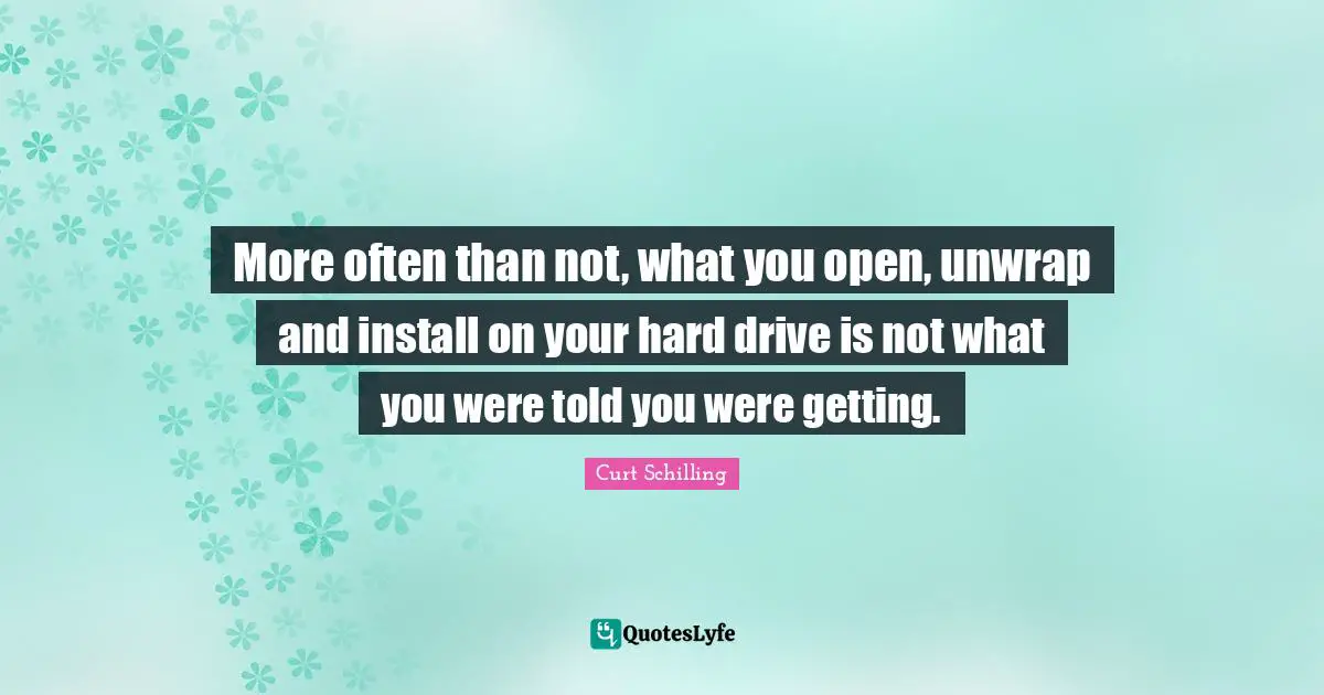 More often than not, what you open, unwrap and install on your hard drive is not what you were told you were getting.