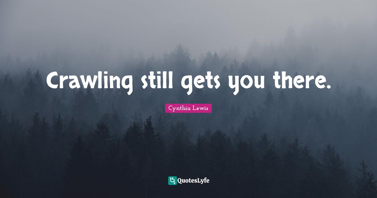 Crawling still gets you there.