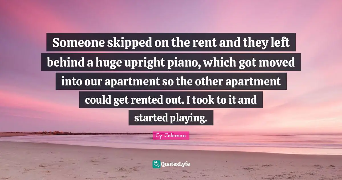 Someone skipped on the rent and they left behind a huge upright piano, which got moved into our apartment so the other apartment could get rented out. I took to it and started playing.