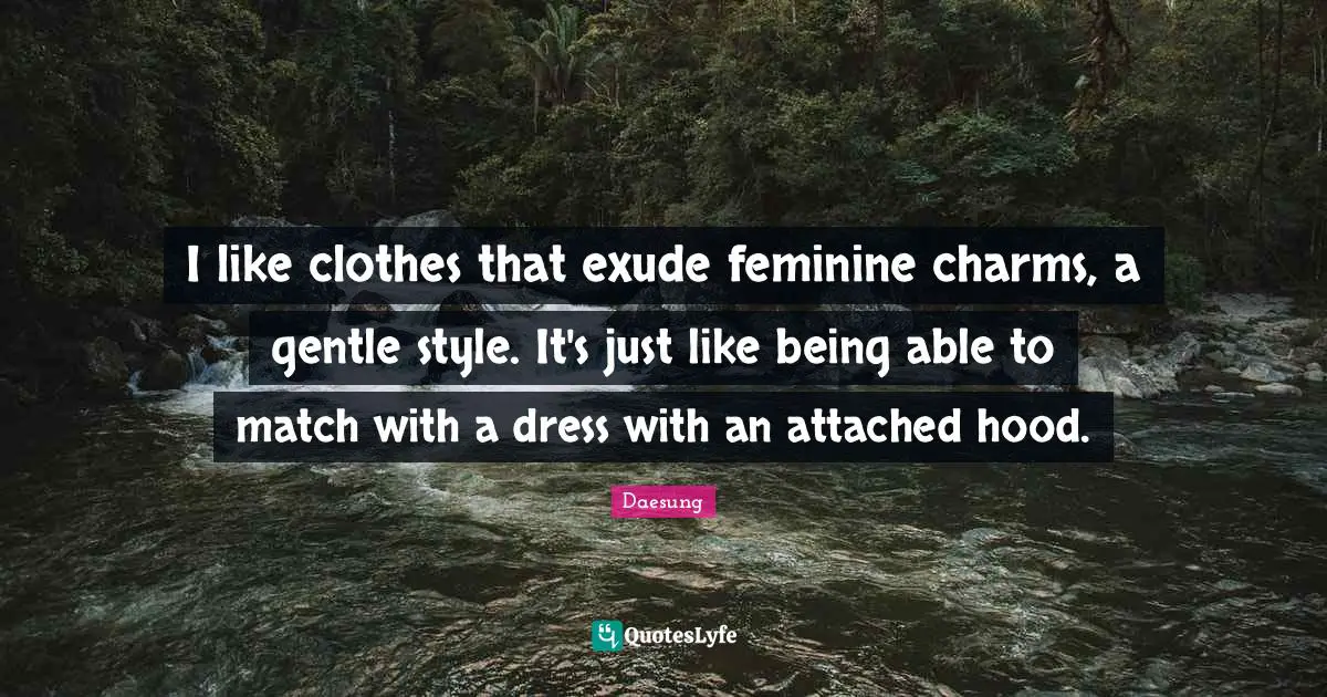 I like clothes that exude feminine charms, a gentle style. It's just like being able to match with a dress with an attached hood.
