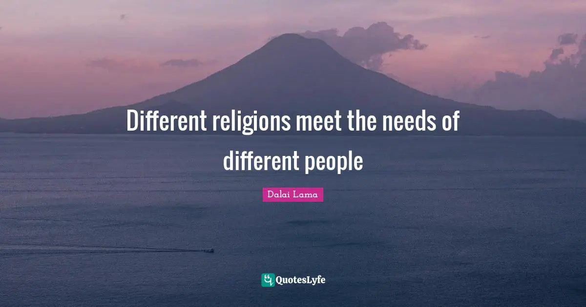Different religions meet the needs of different people
