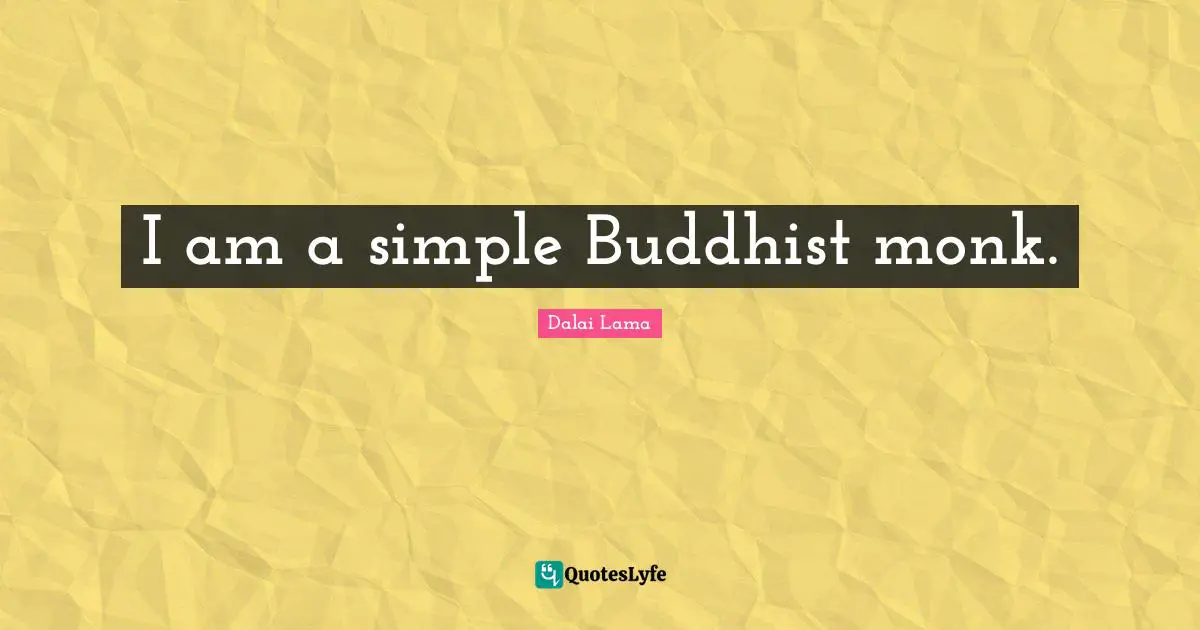 I am a simple Buddhist monk.