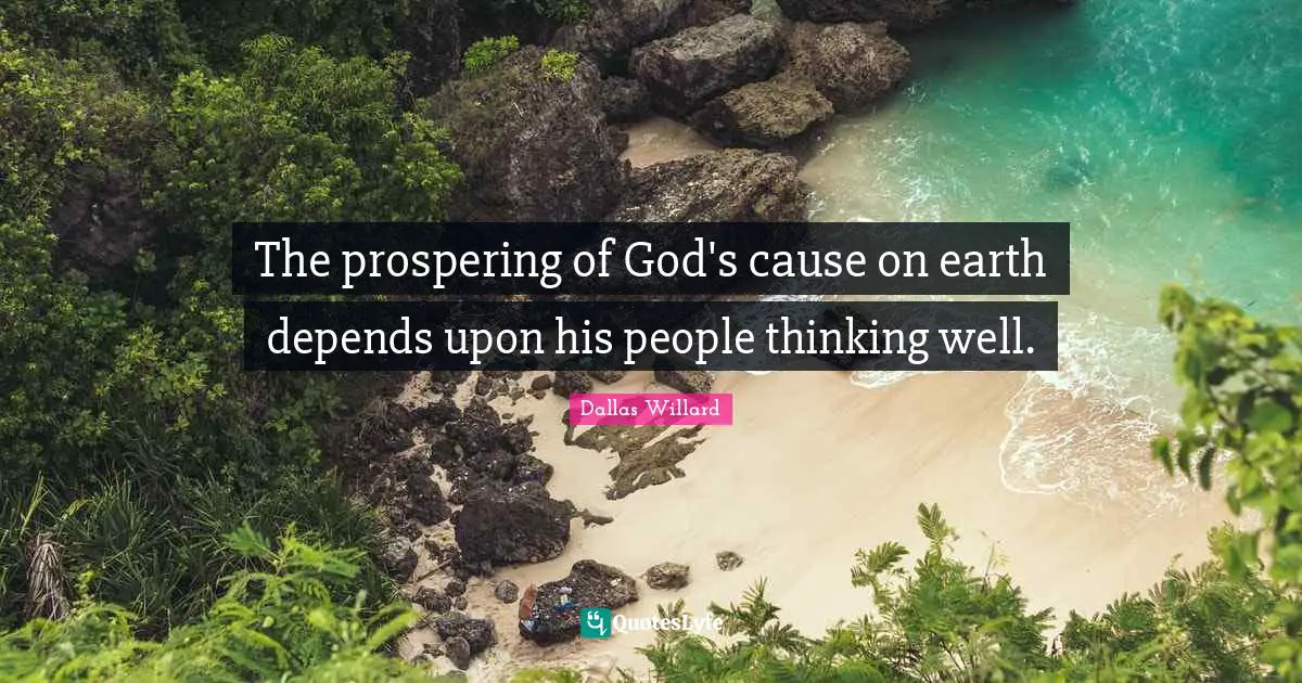 The prospering of God's cause on earth depends upon his people thinking well.