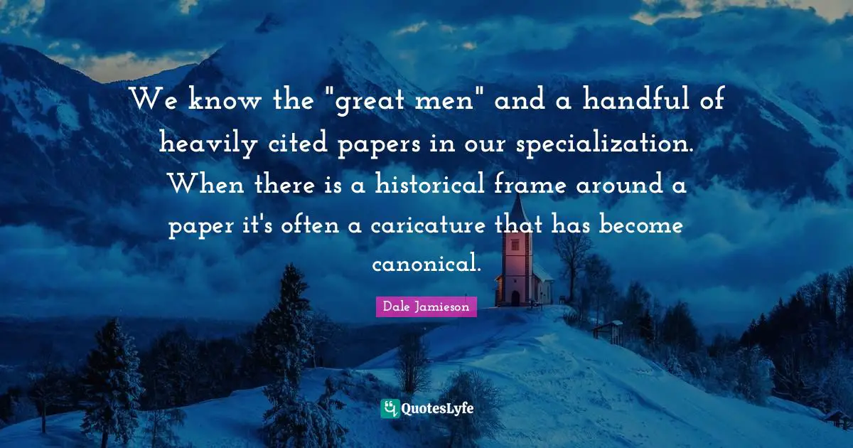 We know the "great men" and a handful of heavily cited papers in our specialization. When there is a historical frame around a paper it's often a caricature that has become canonical.