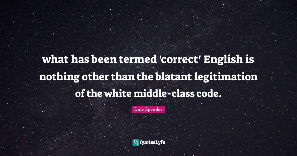 what has been termed 'correct' English is nothing other than the blata