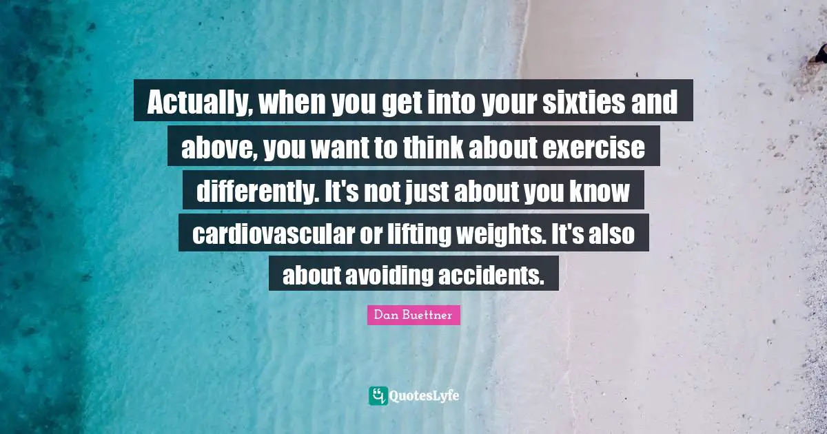 Actually, when you get into your sixties and above, you want to think about exercise differently. It's not just about you know cardiovascular or lifting weights. It's also about avoiding accidents.