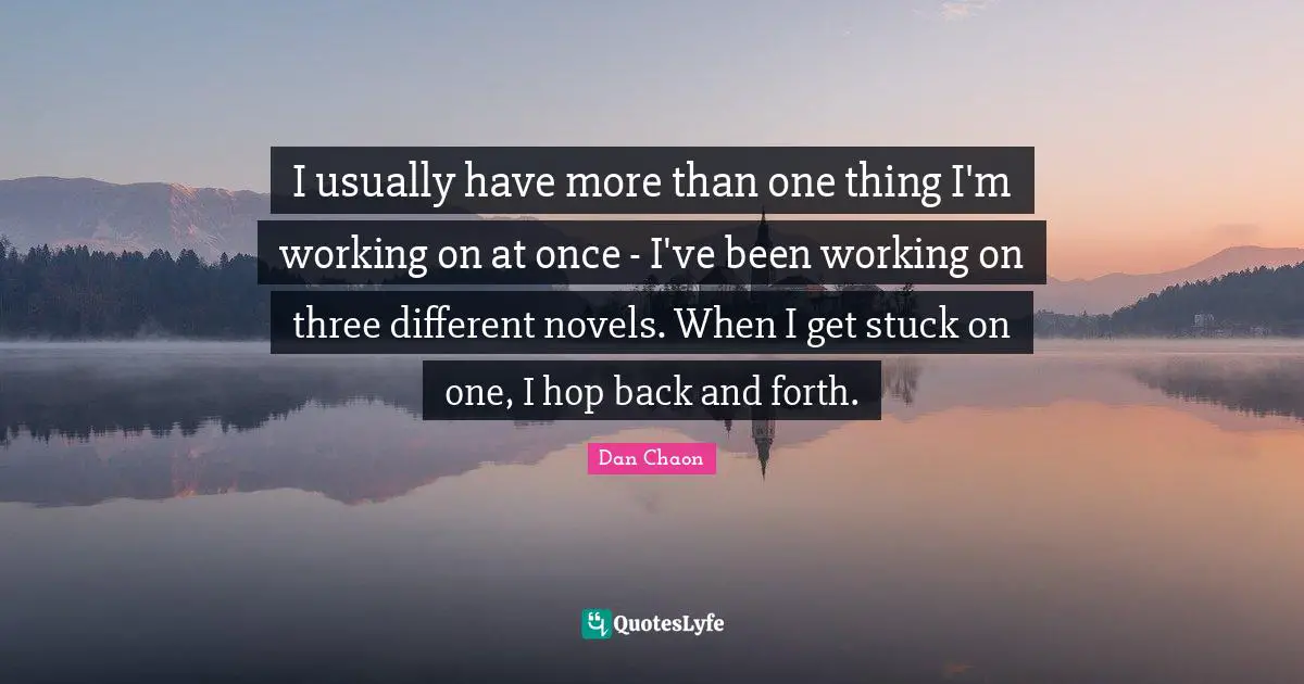 I usually have more than one thing I'm working on at once - I've been working on three different novels. When I get stuck on one, I hop back and forth.