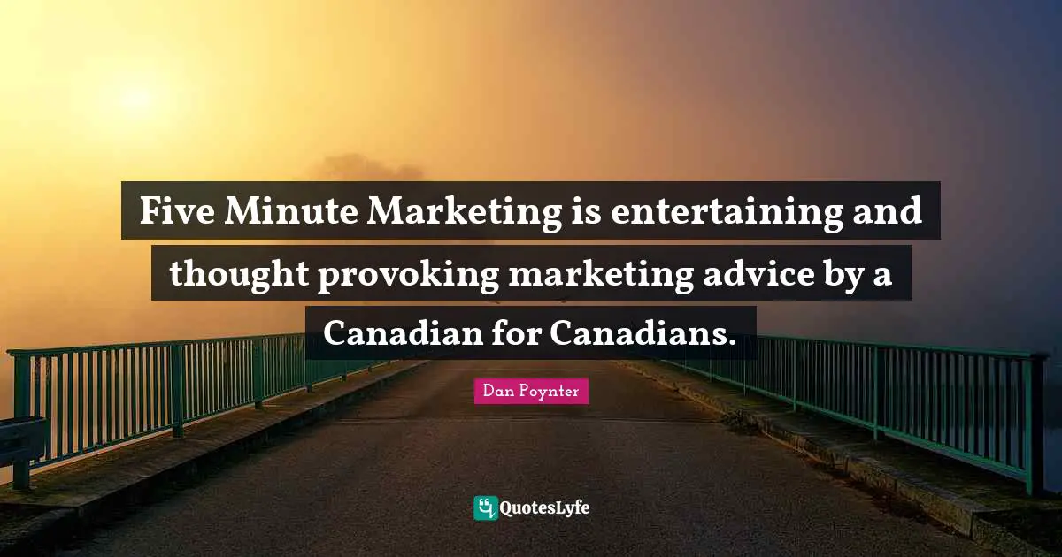Five Minute Marketing is entertaining and thought provoking marketing advice by a Canadian for Canadians.