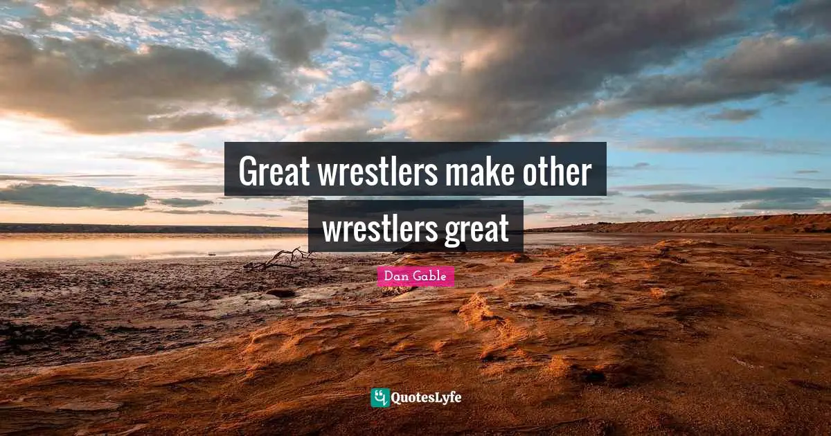 Great wrestlers make other wrestlers great