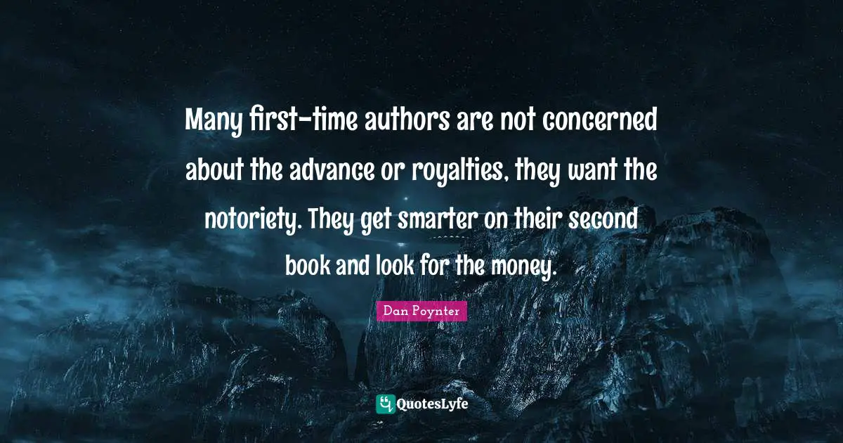 Many first-time authors are not concerned about the advance or royalties, they want the notoriety. They get smarter on their second book and look for the money.